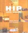 Hip. Hotel d'autore. Nice price. Stile e convenienza