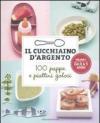 Il cucchiaino d'argento. 100 pappe e piattini golosi