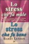 Lo stress che fa male, lo stress che fa bene