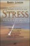 Non tutto lo stress vien per nuocere
