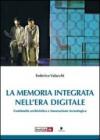 La memoria integrata nell'era digitale. Continuità archivistica e innovazione tecnologica