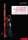 Un teatro attraversato dal mondo. Il Théâtre du Soleil oggi