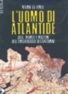L'uomo di Atlantide. Vita, morte e misteri dell'archeologo di Santorini