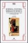 Scienza, cultura, morale in Seneca. Atti del Convegno (Monte Sant'Angelo)