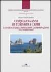 Cinquant'anni di turismo a Capri. La sacralità dell'immagine e la profanazione del territorio