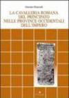La cavalleria romana del principato nelle province occidentali dell'impero