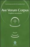 Ave verum corpus. Preghiere eucaristiche