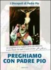 Preghiamo con Padre Pio
