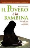 Il povero e la bambina. Storia di una monaca di clausura