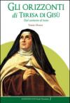 Gli orizzonti di Teresa di Gesù. Dal contesto al testo