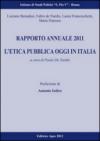 Rapporto annuale 2011. L'etica pubblica oggi in Italia: prospettive analitiche a confronto