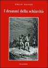 I drammi della schiavitù