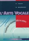 L'arte vocale. Fisiopatologia e riabilitazione della voce artistica