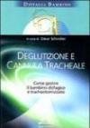 Deglutizione e cannula tracheale. Come gestire il bambino disfagico e tracheotomizzato