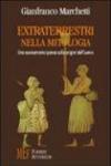 Extraterrestri nella mitologia. Una sconcertante ipotesi sulle origini dell'uomo