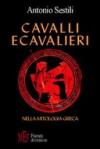 Cavalli e cavalieri nella mitologia greca. La figura del cavallo nella cultura greca