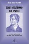 Come discutevano gli umanisti. Una disputa quattrocentesca sulla lingua parlata dai romani antichi