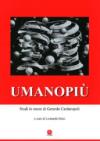 Umanopiù. Studi in onore di Gerardo Cardaropoli