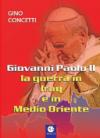 Giovanni Paolo II: la guerra in Iraq e in Medio Oriente