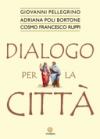 Dialogo per la città