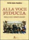 Alla voce fiducia. Parola di Dio e comunità educante