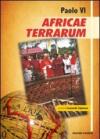 Paolo VI Africae Terrarum. Messaggio a tutti i popoli dell'Africa