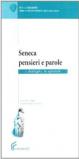 Seneca: pensieri e parole. I dialoghi e le epistole. Per i Licei e gli Ist. magistrali