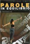 Parole in equilibrio. Tomi A-B: LIngua e testi-Morfologia e sintassi. Con espansione online. Per le Scuole superiori