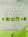 Eppur si muove! La fisica da Galileo a oggi. Per il Liceo classico. Con espansione online
