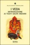 I Veda. Introduzione ai testi sacri indiani