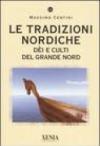 Le tradizioni nordiche. Dèi e culti del grande nord