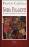 Nodi e frammenti. Le radici lontane della crisi italiana
