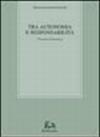 Tra autonomia e responsabilità. Percorsi di bioetica