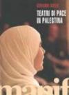 Teatri di pace in Palestina. Con DVD