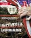 Uncovered. La guerra in Iraq. Con DVD