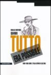 Quando tutto era possibile. 1960-1980 come l'Italia esporta cultura