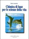 Chimica di base per le scienze della vita. 1.