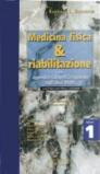 Medicina fisica & riabilitazione. Con appendice fotografica ragionata sugli ausili tecnici