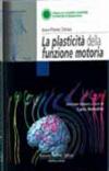 La plasticità della funzione motoria