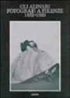 Gli Alinari fotografi a Firenze (1852-1920). Rigore e magia dei grandi fotografi fiorentini
