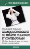 Grands monologues du théatre classique et contemporain