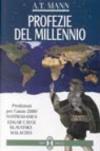 Profezie del millennio. Predizioni per l'anno 2000. Nostradamus, E. Cayce, Blavatsky, Malachia