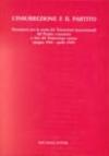 L'insurrezione e il partito. Documenti per la storia dei triumvirati insurrezionali del Partito Comunista e Atti del Triumvirato veneto (1944-1945)