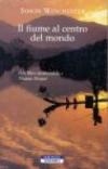 Il fiume al centro del mondo