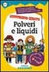 Polveri e liquidi