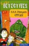 A.A.A. Dinosauro cercasi
