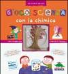 Gioco scienza con la chimica. Con adesivi. Ediz. illustrata