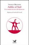 Addio al Sud. Un comizio furioso del disamore