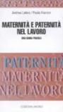 Maternità e paternità nel lavoro. Una guida pratica