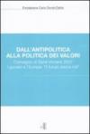 Dall'antipolitica alla politica dei valori. Convegno di Saint-Vincent 2007. I giovani e l'Europa: «il futuro siamo noi»